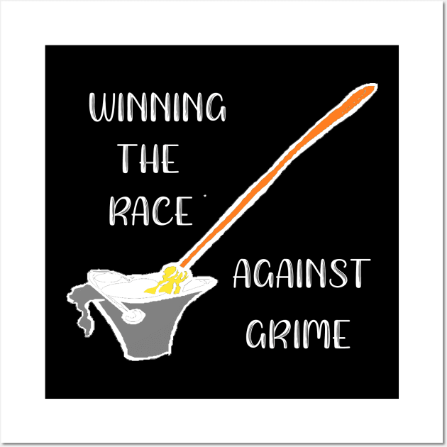 Winning The Race Against Grime Wall Art by DANPUBLIC